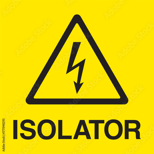 Electrical isolator warning sign