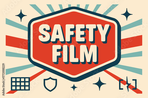 Retro Safety Poster. Safety Film ? Retro Poster; chunky rounded title inside a framed badge with corner rays; diagonal stripe accents and spark bursts; strong