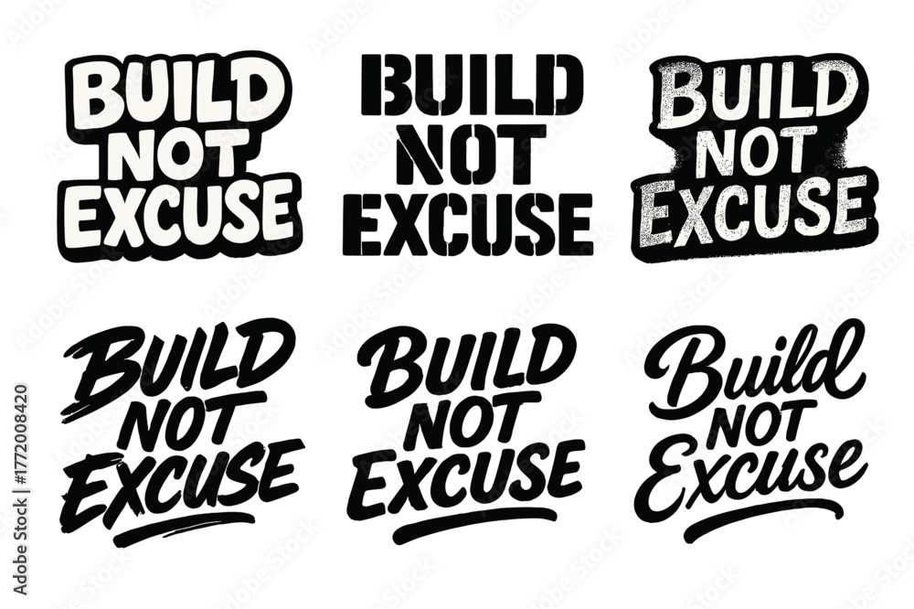 Obraz premium Diverse Lettering Styles. Build not excuse. Set lettering. harmonious lettering variations of the same emblematic concept, each with different artistic