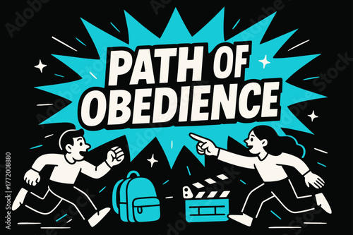 Path of Obedience. Path of Obedience banner, flat vector illustration, bold oversized text inside splash explosion banner, cartoon characters running and