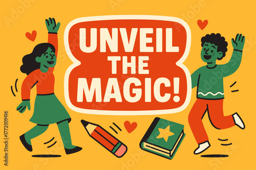 Magic Celebration Sticker. Unveil the magic banner, flat vector illustration, bold oversized text inside sticker outline, cartoon characters dancing and