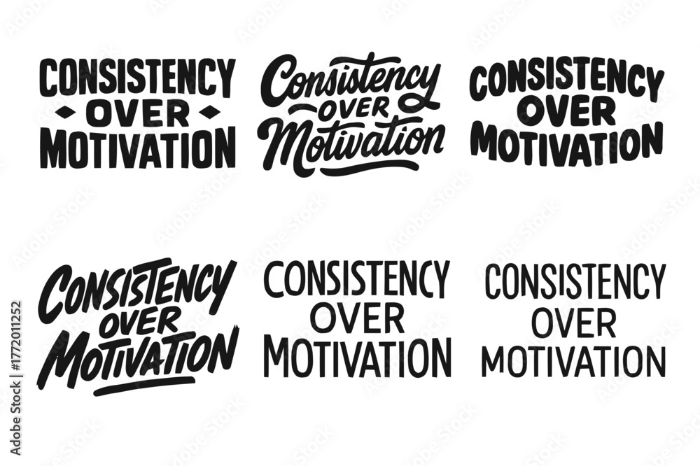 Obraz premium Harmonious Lettering Variations. Consistency Over Motivation. Set lettering. harmonious lettering variations of the same emblematic concept, each