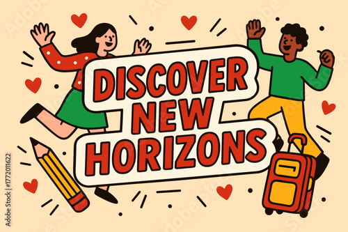 Explore new horizons. Discover new horizons banner, flat vector illustration, bold oversized text inside sticker outline, cartoon characters dancing and