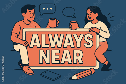 Always Near Banner. Always Near banner, flat vector illustration, bold oversized text inside rectangular frame banner, cartoon characters sitting and holding a