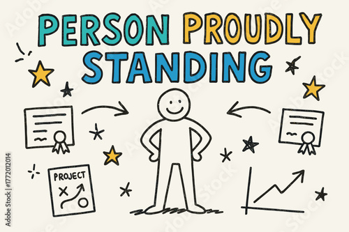 Proud Achievement Doodle. Doodle / Sketch ? "Person Proudly Standing" in playful hand-drawn letters, rough sketch outlines with arrows, stars, certificates,