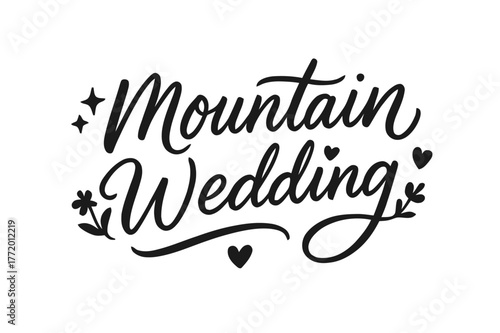 Mountain Wedding Script. Script Hand-Lettering ? "Mountain Wedding" in flowing brush script, semi-cursive with fluid strokes, slight upward tilt to convey