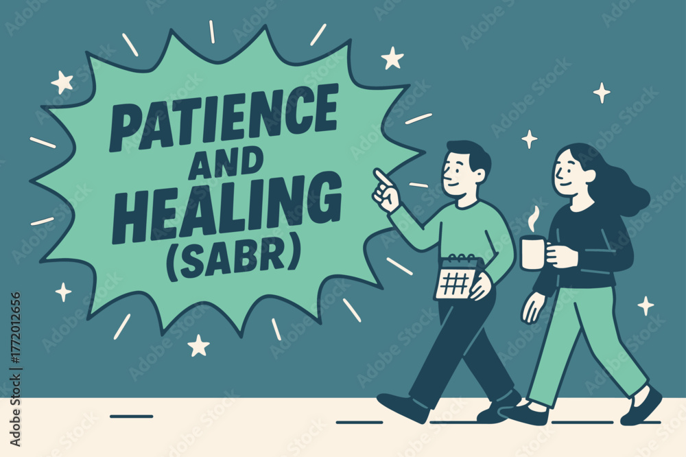 Obraz premium Sabr Message Banner. Patience and Healing (Sabr) banner, flat vector illustration, bold oversized text inside comic burst, cartoon characters walking calmly