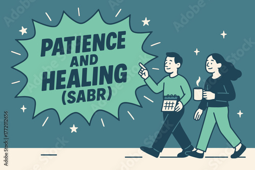 Sabr Message Banner. Patience and Healing (Sabr) banner, flat vector illustration, bold oversized text inside comic burst, cartoon characters walking calmly