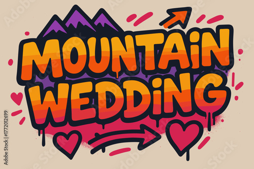 Mountain Wedding Graffiti. Graffiti Simplified ? "Mountain Wedding" in thick bubble letters, tilted dynamic layout, dripping outlines, flat spray fills,