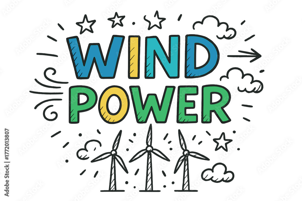 Fototapeta premium Wind Power Doodle. Wind Power ? Doodle / Sketch; lettering: playful hand-drawn with rough sketch outlines; layout: casual with arrows and stars; effects:
