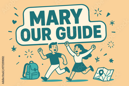 Mary Our Guide Celebration. Mary Our Guide banner, flat vector illustration, bold oversized text inside sticker outline, cartoon characters running and