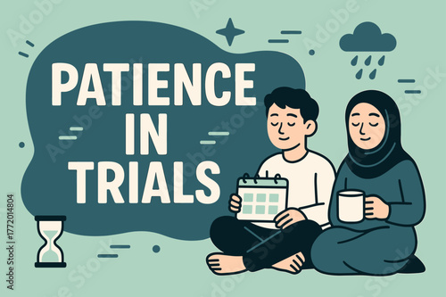 Sabr Banner Design. Patience in Trials (Sabr) banner, flat vector illustration, bold oversized text inside rounded blob, cartoon characters sitting calmly