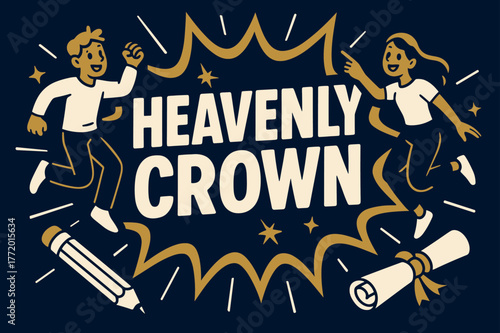 Heavenly Crown Banner. Heavenly Crown banner, flat vector illustration, bold oversized text inside comic burst banner, cartoon characters jumping and pointing