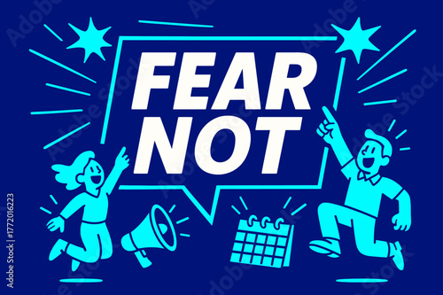 Dynamic Fear Not Banner. Fear Not banner, flat vector illustration, bold oversized text inside rectangular frame banner, cartoon characters jumping and