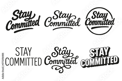 Lettering Styles Grid. Stay committed. Set lettering. harmonious lettering variations of the same emblematic concept, each with different artistic