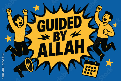 Guided by Allah. Guided by Allah banner, flat vector illustration, bold oversized text inside splash explosion banner, cartoon characters jumping and shouting