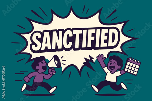 Joyful Celebration Banner. Sanctified banner, flat vector illustration, bold oversized text inside comic burst, cartoon characters running and shouting with