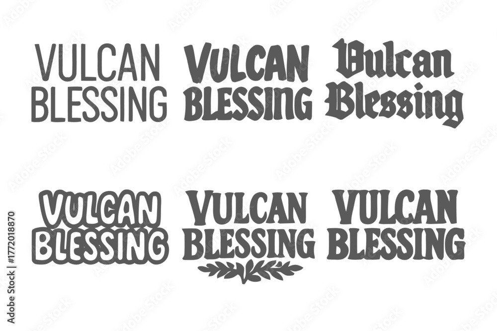 Obraz premium Vulcan Blessing Variations. Vulcan Blessing. Set lettering. harmonious lettering variations of the same emblematic concept, each with different artistic