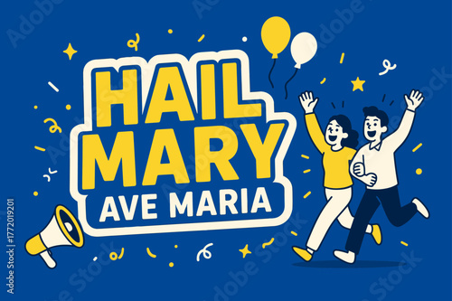 Joyful Celebration Banner. Hail Mary (Ave Maria) banner, flat vector illustration, bold oversized text inside sticker outline, cartoon characters running and
