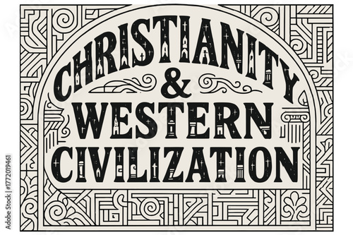 Christianity and Western Symbols. Decorative Display Lettering ? "Christianity & Western Civilization" with silhouette letters containing tiny churches,