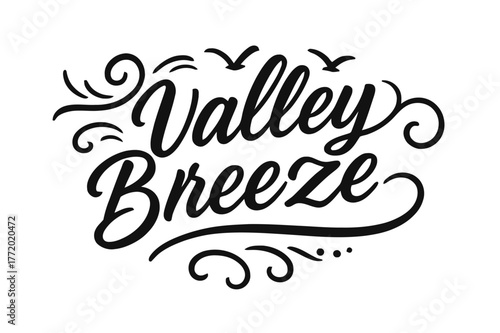 Valley Breeze Script. Valley Breeze ? Script Hand-Lettering; fluid brush script with semi-cursive connectors and gentle pressure contrast; centered layout with