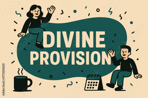 Divine Provision Banner. Divine Provision banner, flat vector illustration, bold oversized text inside rounded blob banner, cartoon characters sitting and