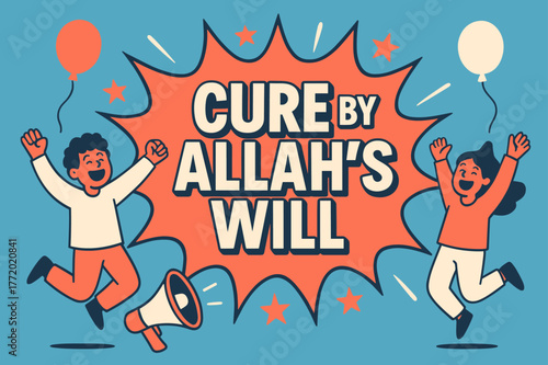 Joyful Relief Celebration. Cure by Allah?s Will banner, flat vector illustration, bold oversized text inside comic burst, cartoon characters jumping and