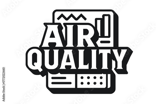 Air Quality Typography. Air Quality ? bold block geometric lettering; thick massy letters with geometric serifs, heavy outer outline, strong cast shadow;