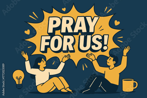 Energetic Banner Scene. Pray for Us banner, flat vector illustration, bold oversized text inside comic burst banner, cartoon characters sitting and lifting
