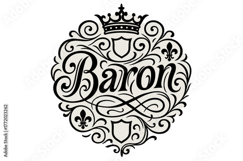 Baron Flourish Lettering. Flourish Lettering ? "Baron" in classic ornamental flourish lettering, medium-thick swashes resembling elegant crests and medieval