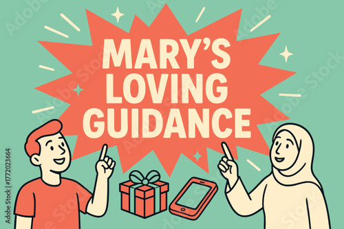 Mary's Loving Guidance Banner. Mary?s Loving Guidance banner, flat vector illustration, bold oversized text inside splash explosion, cartoon characters