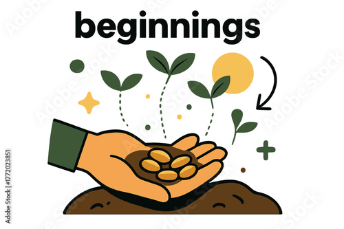 Seeds of Beginnings. Seeds. A handful of seeds rests on open soil; small dotted lines trace potential sprouts upward. Caption ?beginnings? floats softly above.