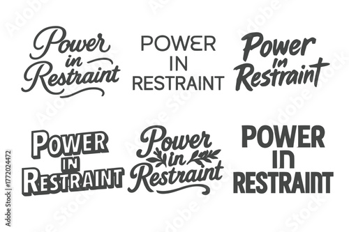 Harmonious Lettering Variations. Power in Restraint. Set lettering. harmonious lettering variations of the same emblematic concept, each with different