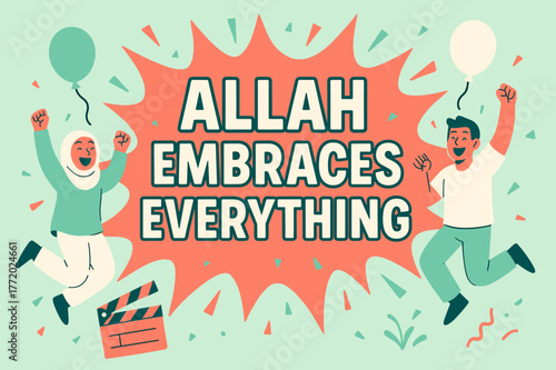 Joyful Celebration Banner. Allah Embraces Everything banner, flat vector illustration, bold oversized text inside splash explosion, cartoon characters jumping