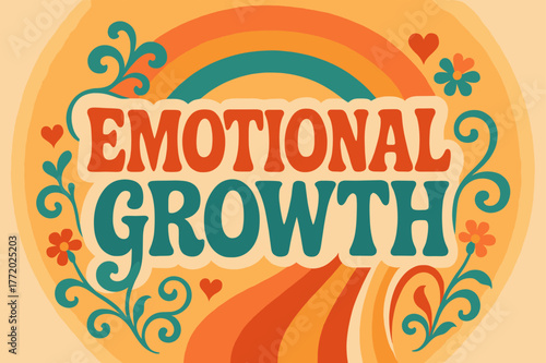 Retro Emotional Growth. Emotional Growth ? 70s Poster; lettering: funky curved fonts; composition: wavy stacked; effects: warm gradients, concentric circles;