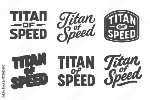 Titan Speed Variations. Titan of Speed. Set lettering. harmonious lettering variations of the same emblematic concept (Abstract geometric letterforms, Elegant