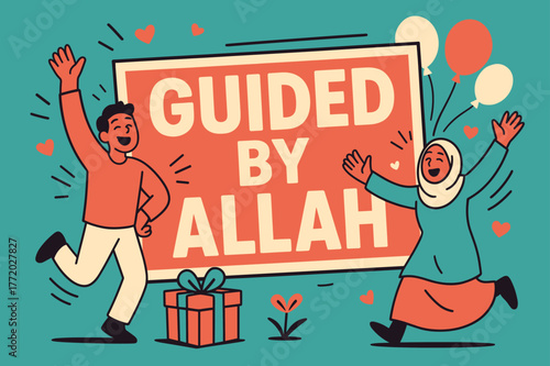 Guided by Allah Celebration. Guided by Allah banner, flat vector illustration, bold oversized text inside rectangular frame banner, cartoon characters dancing