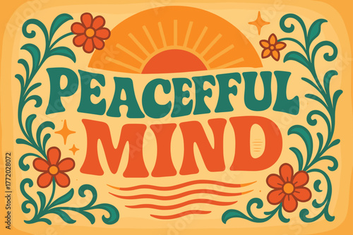 70s Peaceful Poster. Peaceful Mind ? 70s Poster; lettering: funky curved fonts; composition: wavy stacked; effects: warm gradients, concentric circles;