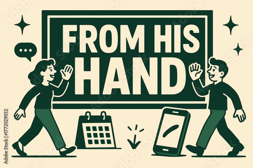 Interactive Banner Scene. From His Hand banner, flat vector illustration, bold oversized text inside rectangular frame banner, cartoon characters walking and