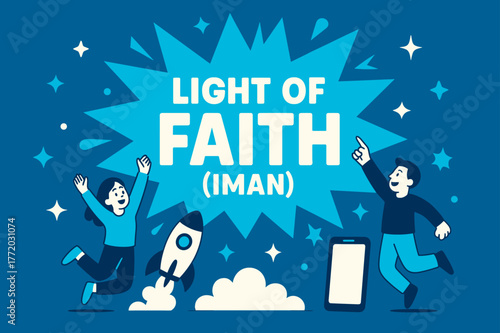 Light of Faith Banner. Light of Faith (Iman) banner, flat vector illustration, bold oversized text inside splash explosion, cartoon characters jumping and
