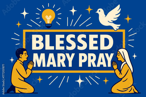 Blessed Mary Prayer. Blessed Mary Pray banner, flat vector illustration, bold oversized text inside rectangular frame banner, cartoon characters kneeling and