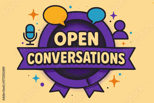 Vintage Conversation Poster. Open Conversations ? Retro Poster; lettering: bold rounded; composition: ribboned seal with side icons; effects: halftone rim +