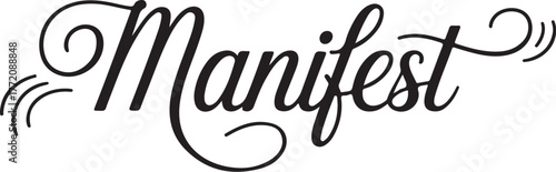 Elegant calligraphy word manifest ornamental script typography design isolated on transparent background