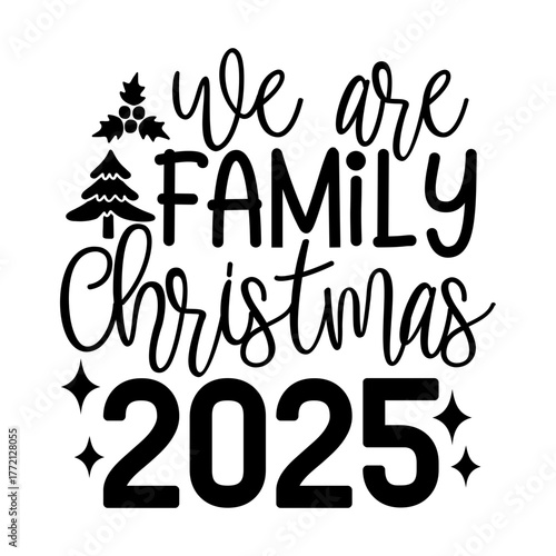 We Are Family Christmas 2025 Svg