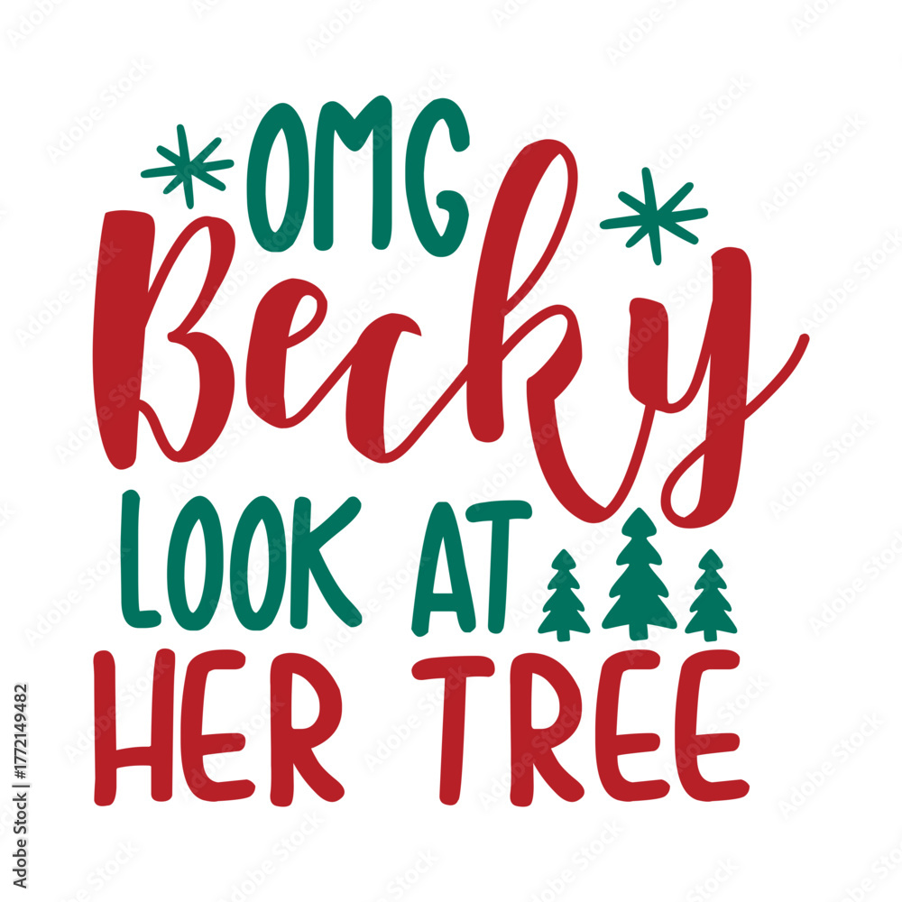 Naklejka premium Omg Becky Look At Her Tree Svg