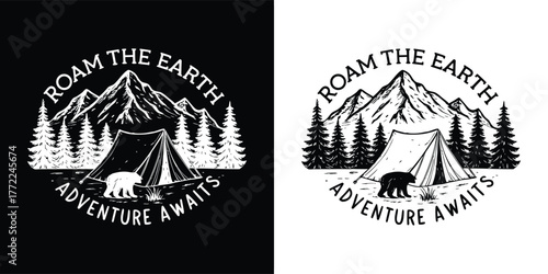 Adventure awaits emblem with mountains, a tent, a bear, and pine trees, featuring text roam the earth, on black and white backgrounds