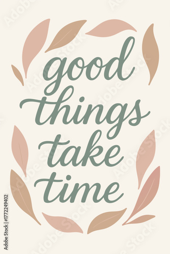 Inspiring artwork encourages patience and perseverance with elegant floral accents and calming message