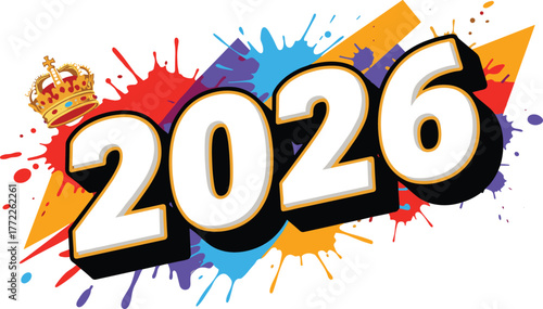 Colorful 2026 text design with crown and paint splash background, festive new year celebration, creative modern typography art
