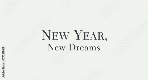 New Year, New Dreams Fresh Hopes and Aspirations for the Future