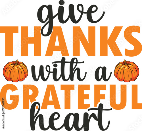Give Thanks With A Grateful Heart SVG, Thanksgiving SVG, Funny Shirt SVG